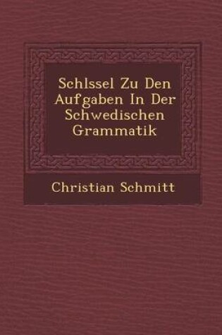 Cover of Schl Ssel Zu Den Aufgaben in Der Schwedischen Grammatik