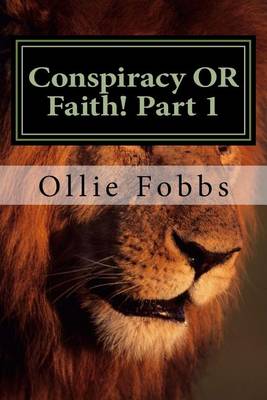 Book cover for Conspiracy OR Faith! Part 1