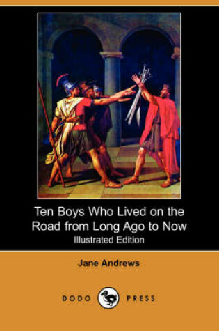 Cover of Ten Boys Who Lived on the Road from Long Ago to Now(Dodo Press)