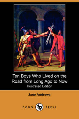 Book cover for Ten Boys Who Lived on the Road from Long Ago to Now(Dodo Press)