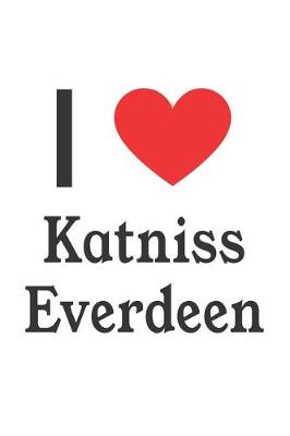 Book cover for I Love Katniss Everdeen