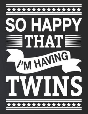 Book cover for So Happy That I'm Having Twins