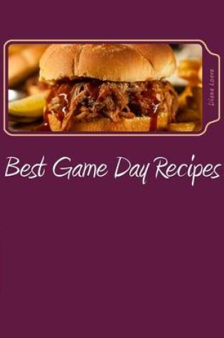 Cover of Best Game Day Recipes