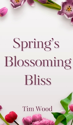 Book cover for Spring's Blossoming Bliss