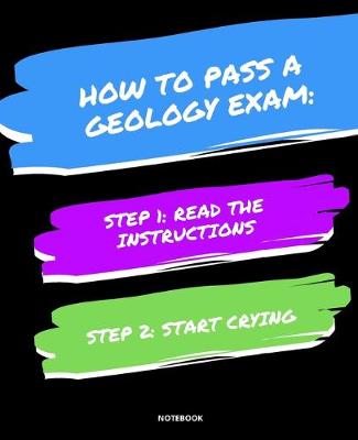 Book cover for Notebook How to Pass a Geology Exam