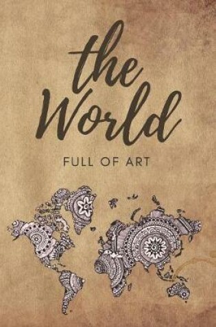 Cover of The World Full Of Art Notebook Journal