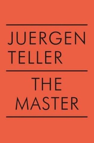 Cover of Juergen Teller: The Master V: Araki