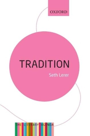 Cover of Tradition: A Feeling for the Literary Past