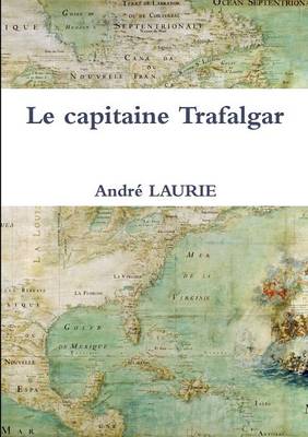 Book cover for Le capitaine Trafalgar