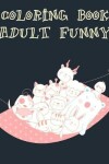 Book cover for coloring book adult funny