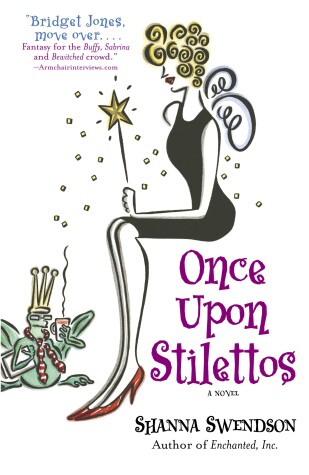 Once Upon Stilettos by Shanna Swendson