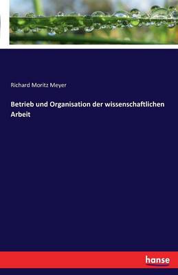 Book cover for Betrieb und Organisation der wissenschaftlichen Arbeit