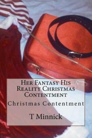 Cover of Her Fantasy His Reality Christmas Contentment