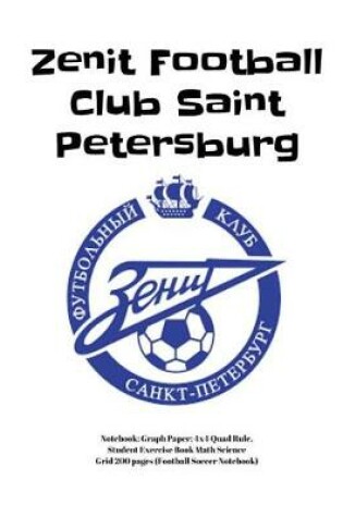 Cover of Zenit Football Club Saint Petersburg Notebook