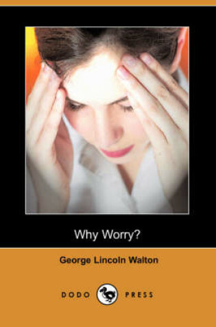 Cover of Why Worry? (Dodo Press)