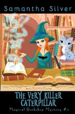 Cover of The Very Killer Caterpillar (A Paranormal Cozy Mystery)