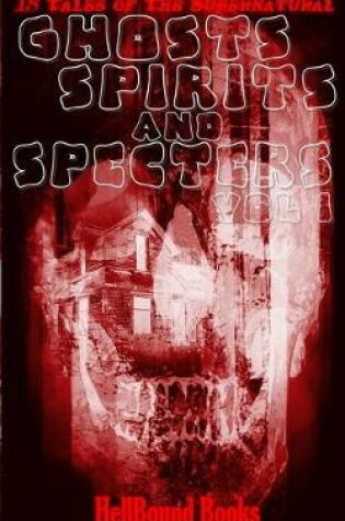 Cover of Ghosts, Spirits and Specters