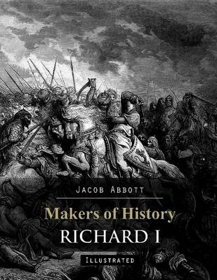 Book cover for Makers of History: Richard I (Illustrated)