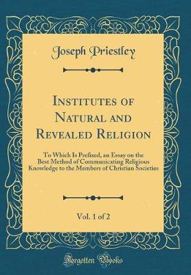 Book cover for Institutes of Natural and Revealed Religion, Vol. 1 of 2