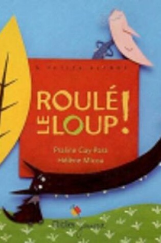 Cover of Roule Le Loup!