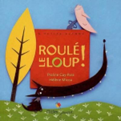 Book cover for Roule Le Loup!