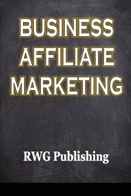 Book cover for Business Affiliate Marketing