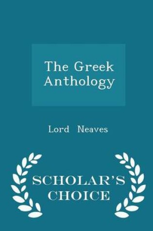 Cover of The Greek Anthology - Scholar's Choice Edition