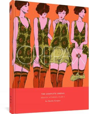 Book cover for The Complete Crepax: Erotic Stories Part 1