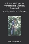 Book cover for Mille anni dopo, la vendetta di Samael (Luzbel)