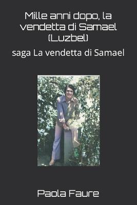 Cover of Mille anni dopo, la vendetta di Samael (Luzbel)