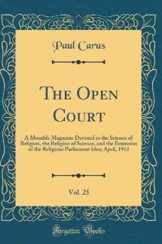 Cover of The Open Court, Vol. 25