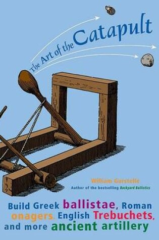 Cover of The Art of the Catapult