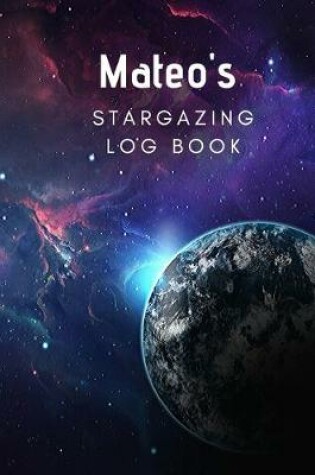 Cover of Mateo's Stargazing Log Book