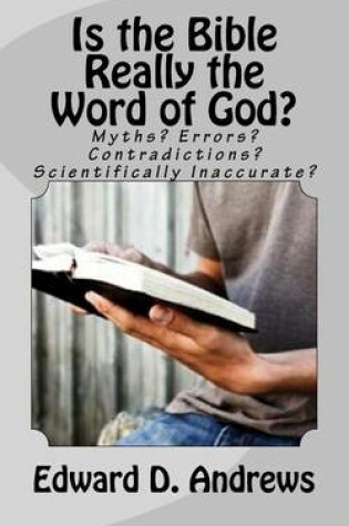 Cover of Is the Bible Really the Word of God?