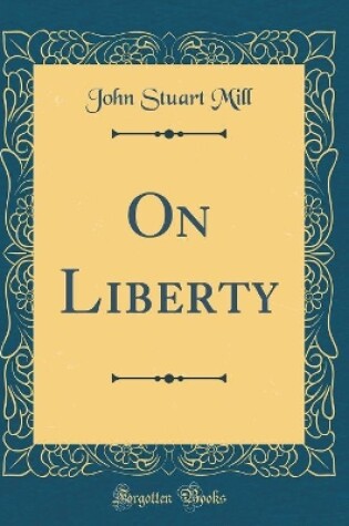 Cover of On Liberty (Classic Reprint)