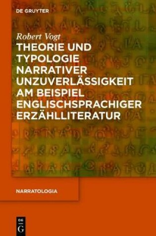 Cover of Theorie Und Typologie Narrativer Unzuverlassigkeit Am Beispiel Englischsprachiger Erzahlliteratur