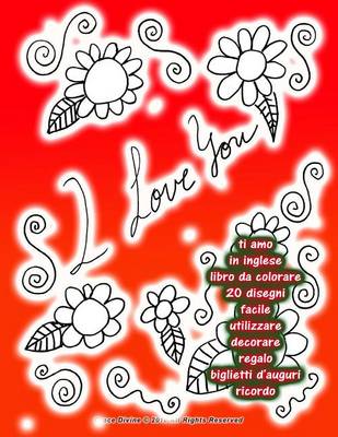 Book cover for ti amo in inglese libro da colorare 20 disegni facile utilizzare decorare regalo biglietti d'auguri ricordo