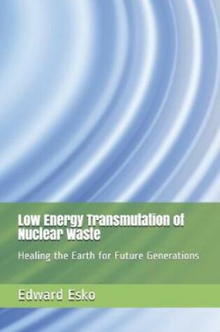 Cover of Low Energy Transmutation of Nuclear Waste