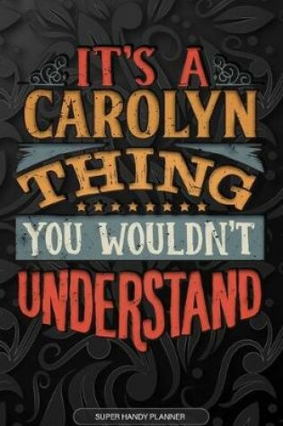 Cover of It's A Carolyn Thing You Wouldn't Understand