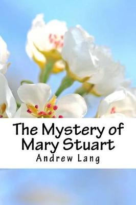 Book cover for The Mystery of Mary Stuart