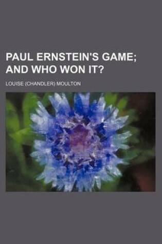 Cover of Paul Ernstein's Game; And Who Won It?