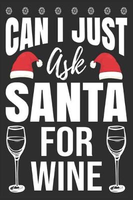 Book cover for Can I just Ask Santa For Wine