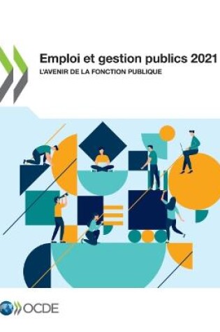 Cover of Emploi Et Gestion Publics 2021 l'Avenir de la Fonction Publique