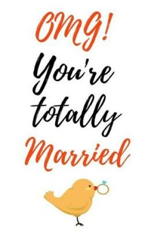 Cover of OMG! You Are Totally Married