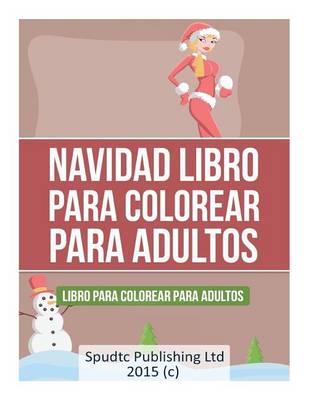 Book cover for Navidad Libro Para Colorear Para Adultos