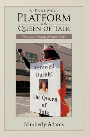 Cover of A Farewell Platform to the Queen of Talk