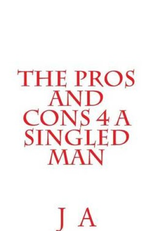 Cover of The Pros and Cons 4 a Singled Man