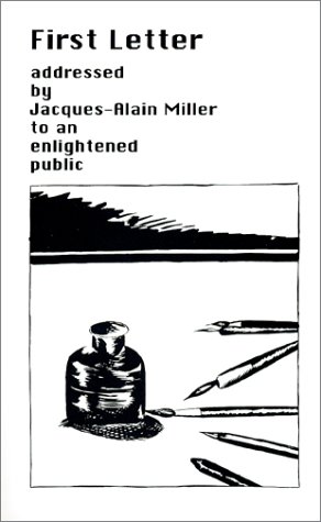 Book cover for First Letter Addresses by Jacques-Alain Miller to an Enlightened Public