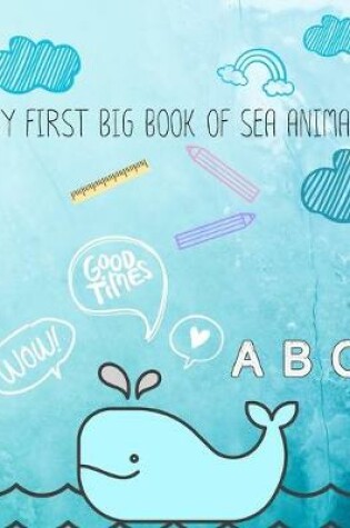 Cover of My first big book of sea animal