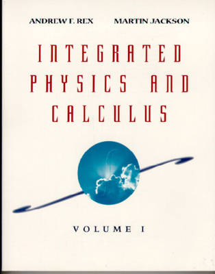 Book cover for Integrated Physics and Calculus, Volume 1